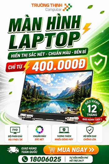 Mua màn hình laptop giá rẻ tại Trường Thịnh Computer